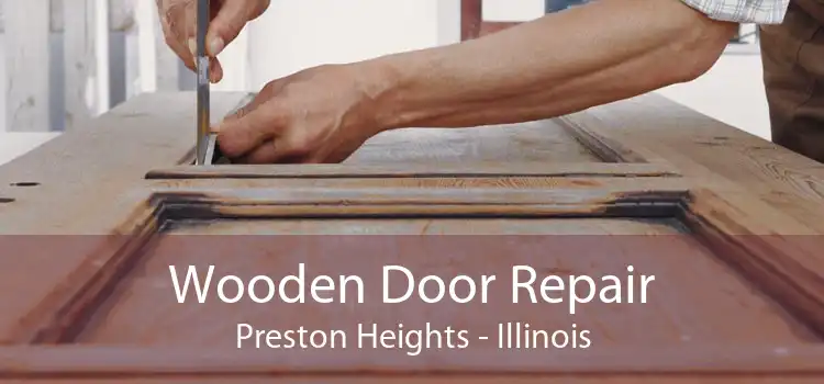 Wooden Door Repair Preston Heights - Illinois